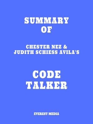 cover image of Summary of Chester Nez & Judith Schiess Avila's Code Talker